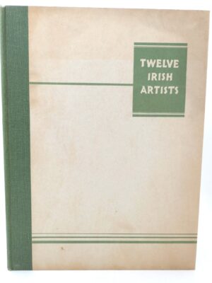 Twelve Irish Artists. Introduction by Thomas Bodkin (1940)