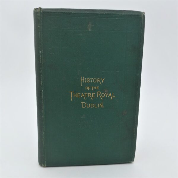 The History of the Theatre Royal, Dublin (1870)