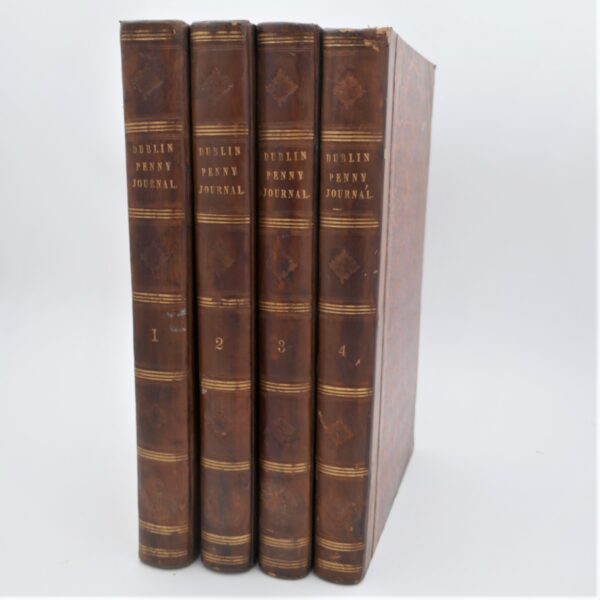 The Dublin Penny Journal. Bound in Two Volumes (1833-1836)