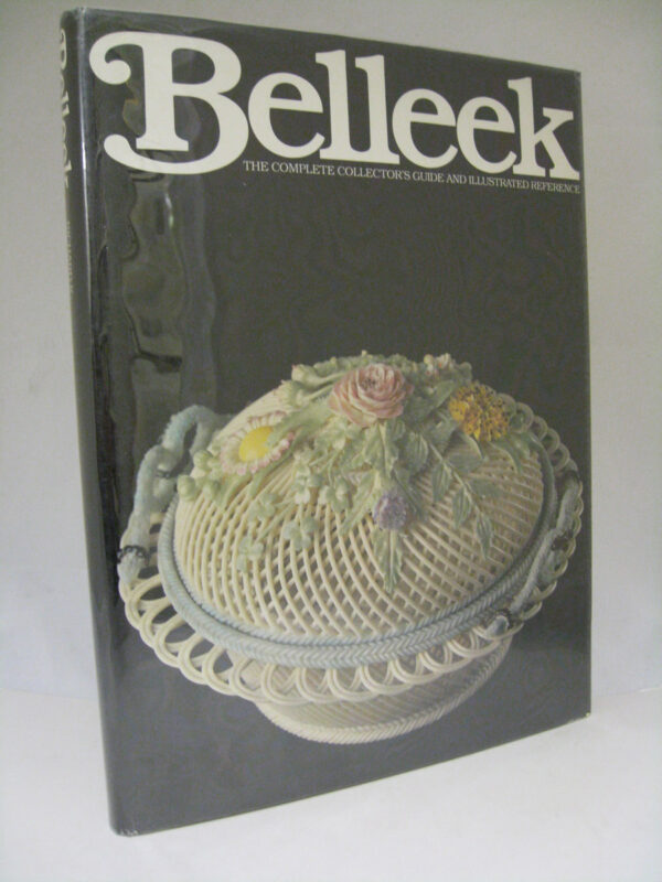 Belleek. Complete Collector's Guide (1978) by Richard K Degenhardt