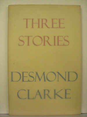 Three Stories by Desmond Clarke