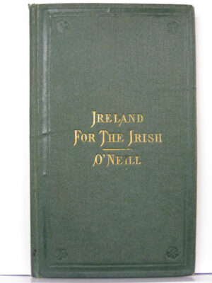 Ireland for the Irish by Henry O'Neill