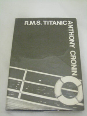 RMS Titanic by Anthony Cronin