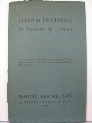 Days and Destinies by Peadar MacTomais