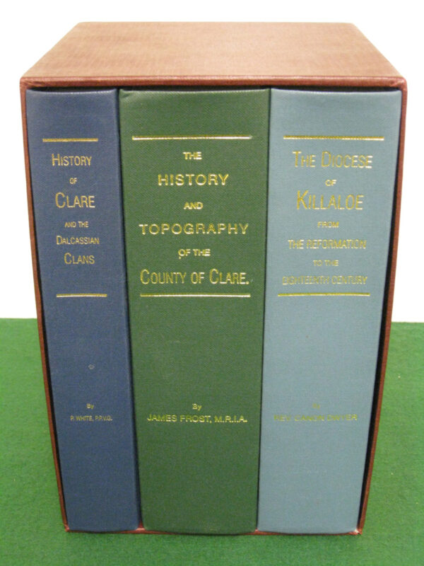 The History and Topography of the County of Clare by James Frost / Reverend Canon Dwyer / Reverend P White.