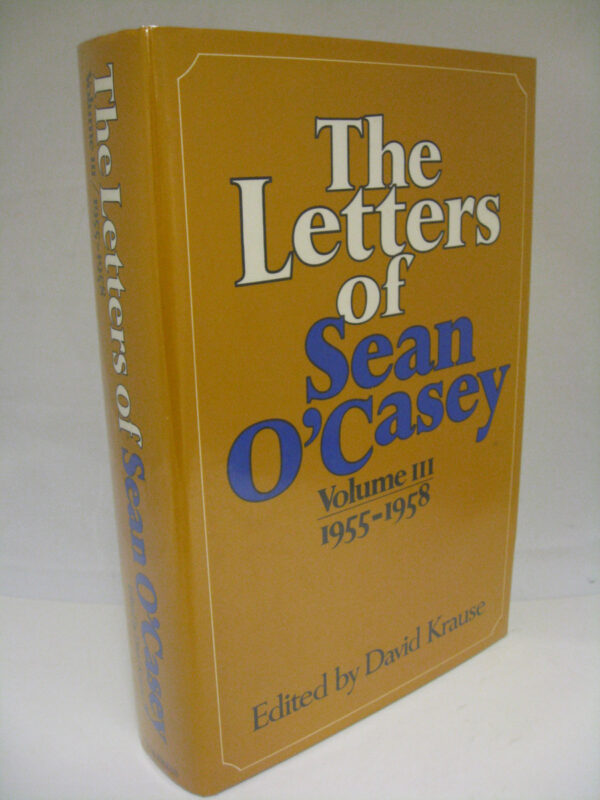 The Letters of Sean O'Casey by Sean O'Casey (Edited by David Krause)