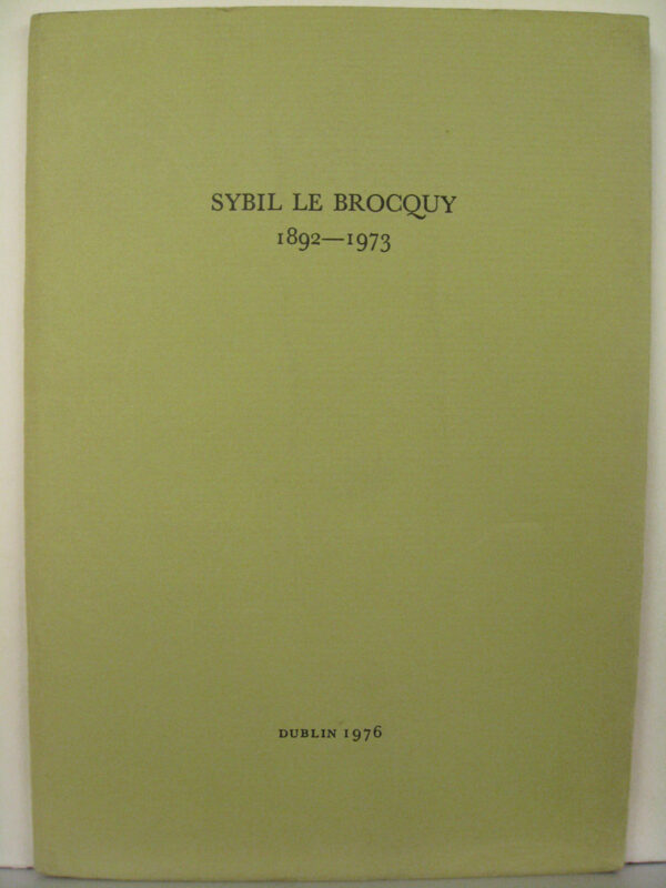 Sybil Le Brocquy 1892-1973 by Sybill Le Brocquy