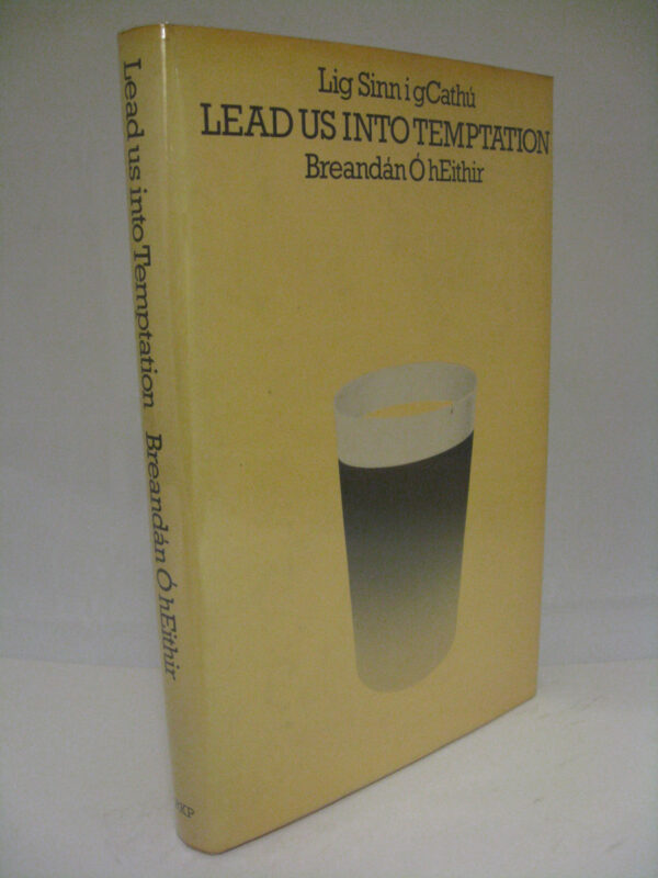 Lead Us Into Temptation. Translated by the Author (1978) by Breandan O'hEithir