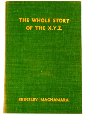 The Whole Story of XYZ. Inscribed Copy (1951) by Brinsley MacNamara