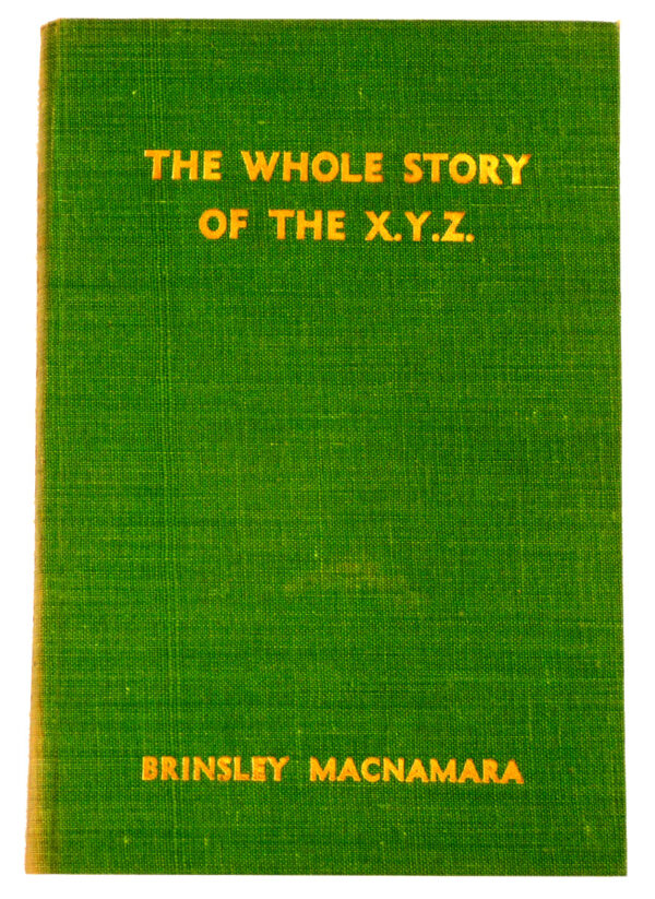The Whole Story of XYZ. Inscribed Copy (1951) by Brinsley MacNamara