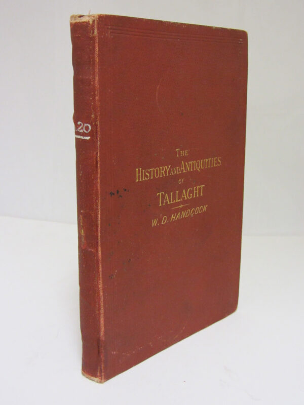 The History and Antiquities of Tallaght by William Domville Handcock