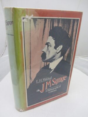 JM Synge  A Biography of Criticism by JM Synge (EH Mikhail)