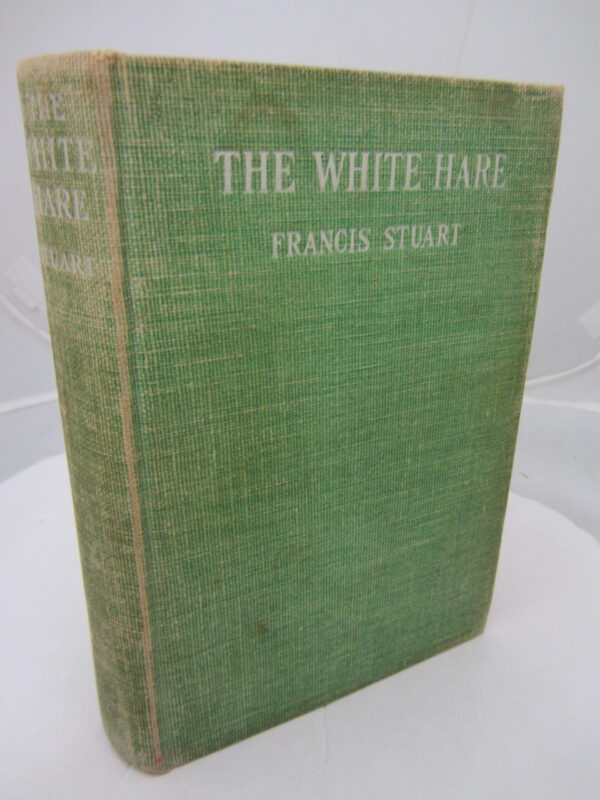 The White Hare A Novel by Francis Stuart