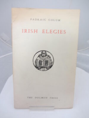 Irish Elegies by Padraic Colum