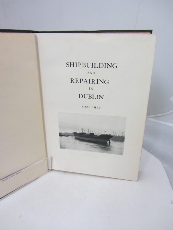 Shipbuilding and Repairing in Dublin by John Smellie