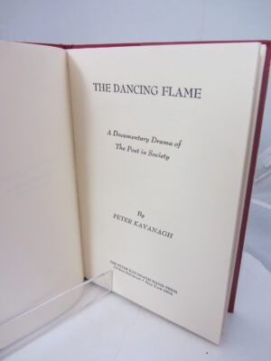 The Dancing Flame: A Documentary Drama of the Poet in Society by Peter Kavanagh