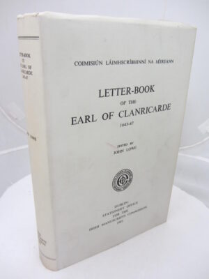 Letter-Book of the Earl of Clanricard 1643-47 by John Lowe (Editor)
