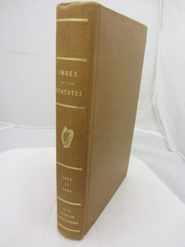 Index to the Statutes 1922 to 1963 with Chronological Tables and 1964-1965 Supplement. by Statutes 1922-1963.