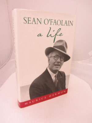 Sean O'Faolain.  A Life. by Sean O'Faolain  [Maurice Harmon]