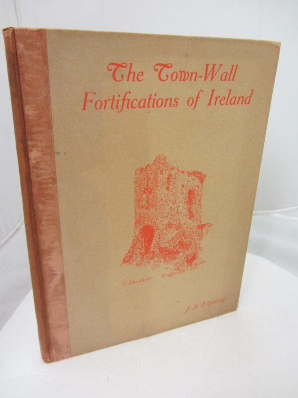 The Town-Wall Fortifications of Ireland (1914) by J.S. Fleming