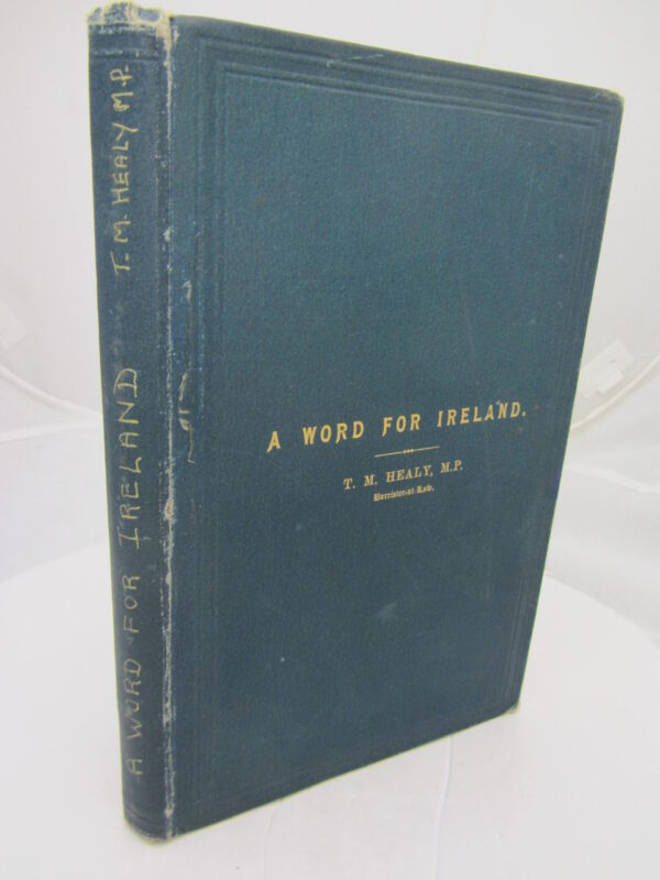 A Word for Ireland. by T.M. Healy