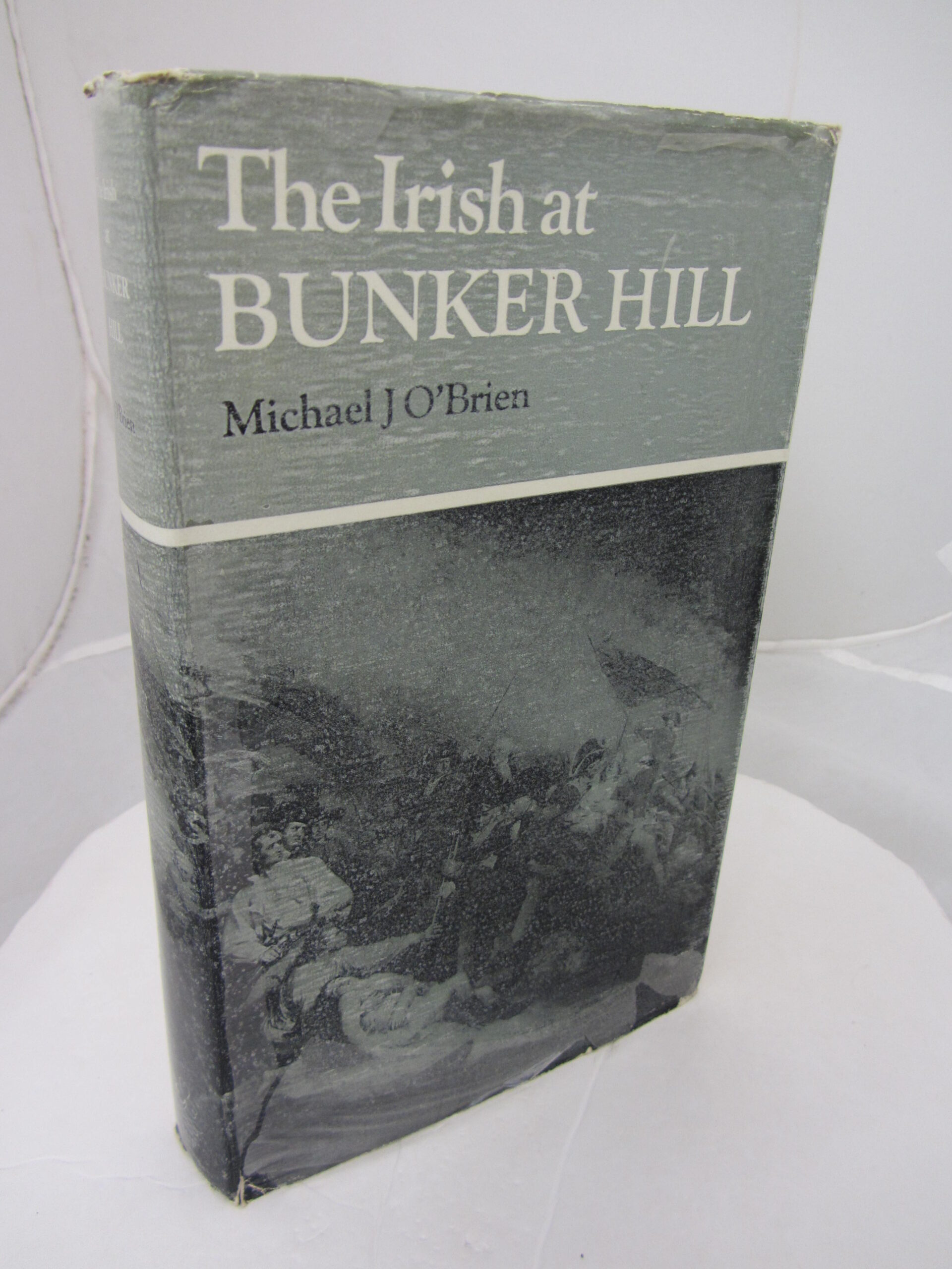 The Irish at Bunker Hill. by Michael J O'Brien