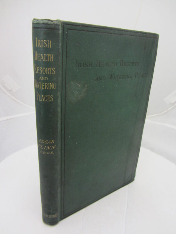 Ireland: Its Health-Resorts and Watering Places. by D. Edgar Finn