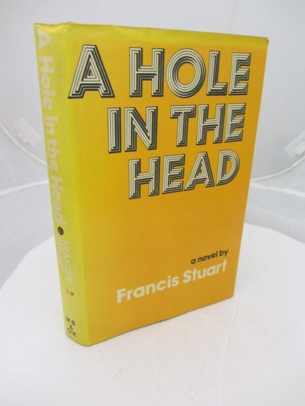 A Hole in the Head. by Francis Stuart