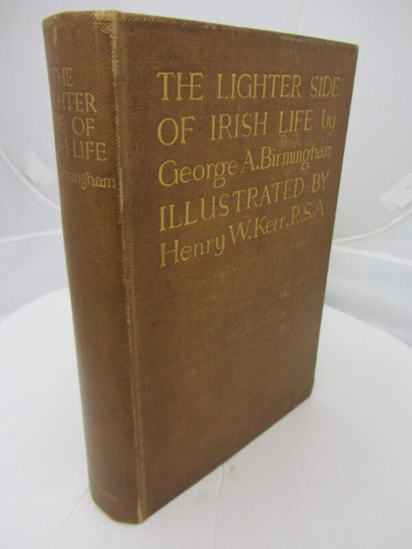 The Lighter Side of Irish Life. by George A. Birmingham