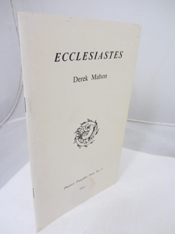 Ecclesiastes. Phoenix Pamphlet Poets No. 9. Published October 1970 by Derek Mahon