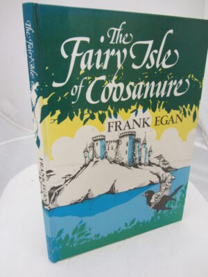 The Fairy Isle of Coosanure. by Frank Egan