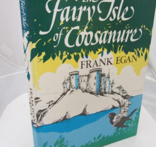 The Fairy Isle of Coosanure. by Frank Egan
