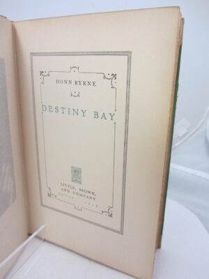 Destiny Bay. Limited Edition of 365 copies. by Donn Byrne