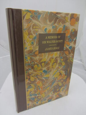 Domestic Manners and Private life of Sir Walter Scott by James Hogg. by Sir Walter Scott [James Hogg]