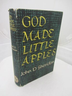 God Made Little Apples. by John D. Sheridan