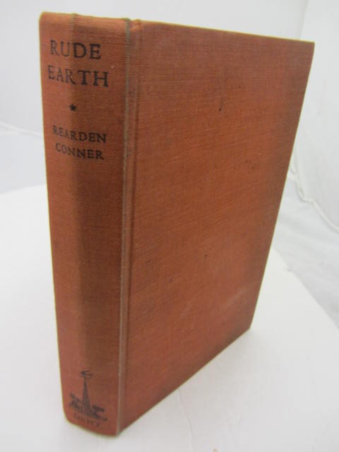 Rude Earth.  A Novel.  First Edition. by Rearden Conner