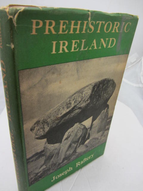 Prehistoric Ireland. Illustrated by Photographs