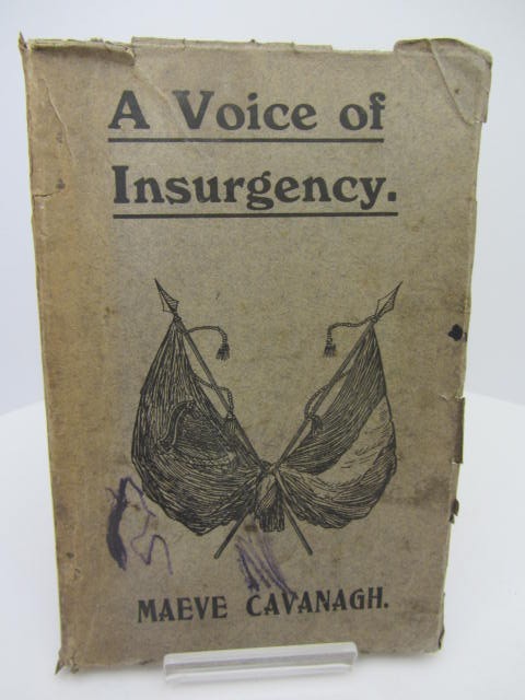 A Voice of Insurgency.  A collection of Poems of 1916 by Maeve Cavanagh