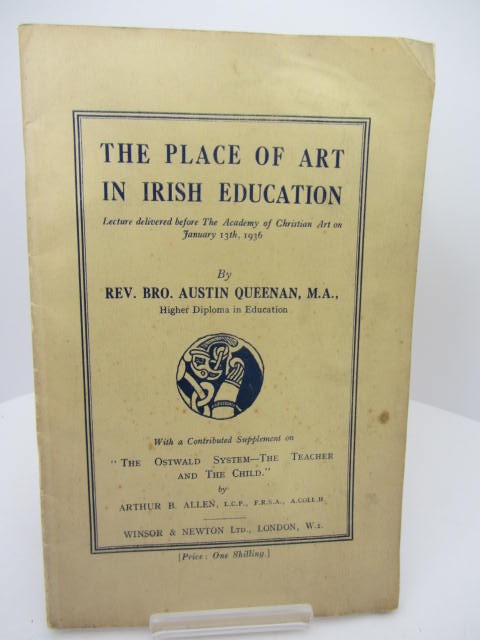 The Place of Art in Irish Education. by Rev. Austin Queenan