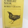 A Bright Mask: New and Selected Poems. Inscribed Copy by Robert Greacen