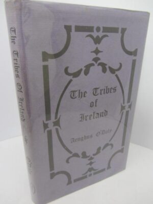 The Tribes of Ireland: A Satire by Aenghus O'Daly by Aenghus O'Daly