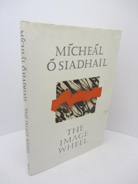 The Image Wheel. by Micheal O'Siadhail