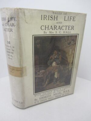 Tales of Irish Life and Character.  First Edition. by Mrs. S.C. Hall