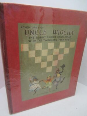 The Adventures of Uncle Wiggily. The Bunny Rabbit Gentleman with the Twinkling Pink Nose. by Howard R. Garis