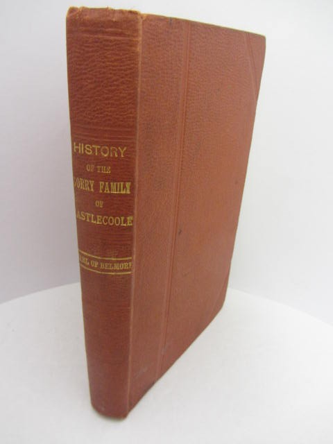 The History of the Corry Family of Castlecoole.  First Edition. by The Earl of.Belmore