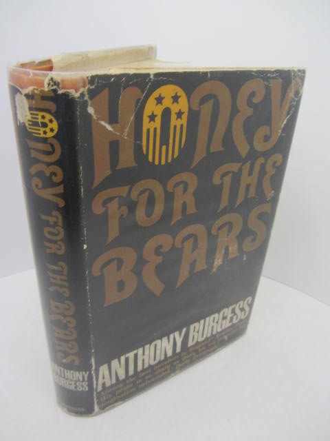 Honey for Bears. First Edition 1963 by Anthony Burgess