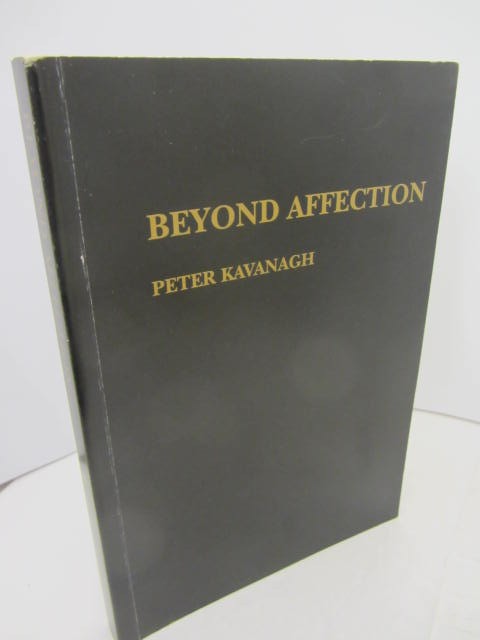 Beyond Affection. An Autobiography by Peter Kavanagh