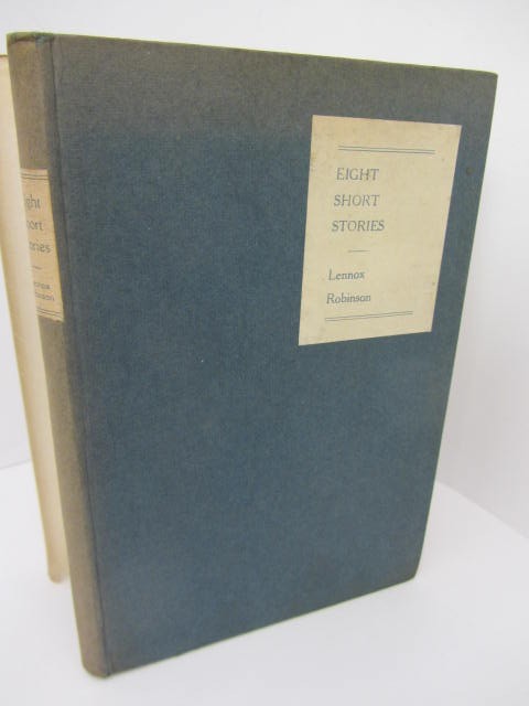 Eight Short Stories. Inscribed by the Author by Lennox Robinson