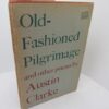 Old-Fashioned Pilgrimage and other Poems. by Austin Clarke