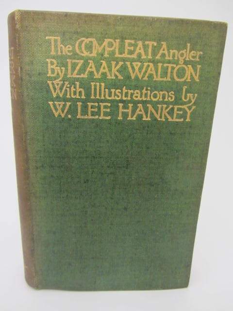 The Compleat Angler. Illustrations by W. Lee Hankey (1913) by Izaak Walton